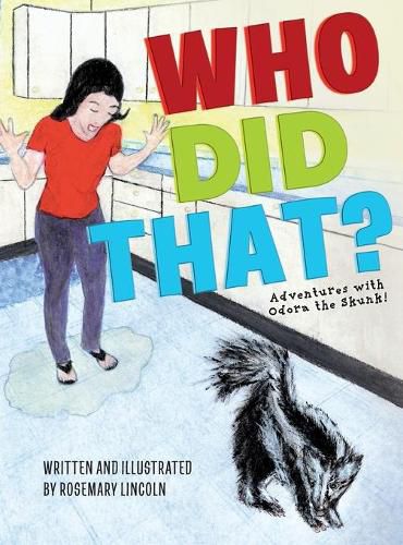 Cover image for Who Did That?: Adventures with Odora the Skunk!