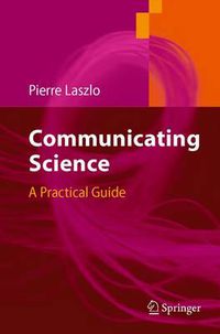 Cover image for Communicating Science: A Practical Guide