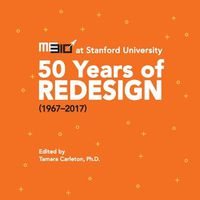 Cover image for ME310 at Stanford University: 50 Years of Redesign (1967-2017)