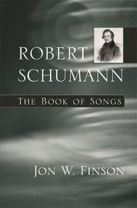 Cover image for Robert Schumann: The Book of Songs