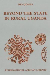 Cover image for Beyond the State in Rural Uganda