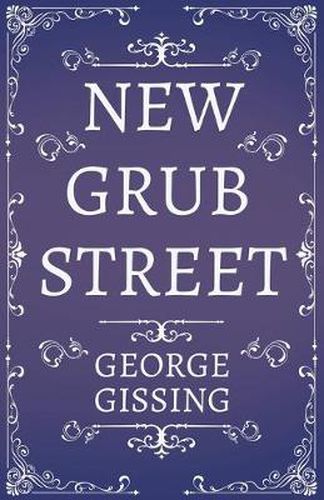 Cover image for New Grub Street - A Novel