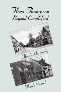 Cover image for Flora Thompson: Beyond Candleford: Two Plays: Flora's Heatherley & Flora's Peverel