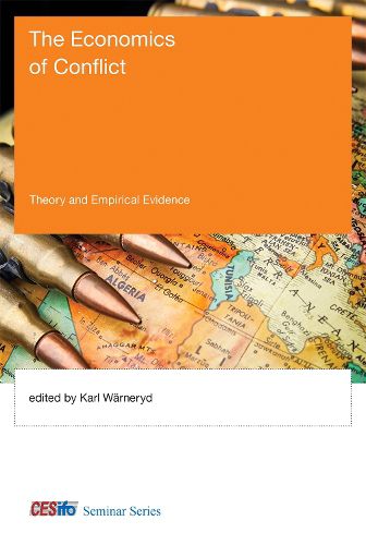 Cover image for The Economics of Conflict: Theory and Empirical Evidence