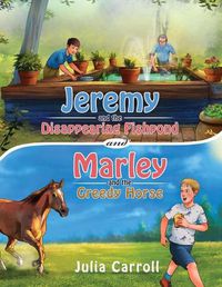 Cover image for Jeremy and the Disappearing Fishpond and Marley and the Greedy Horse