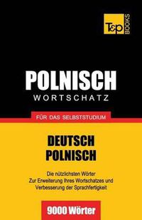 Cover image for Polnischer Wortschatz fur das Selbststudium - 9000 Woerter