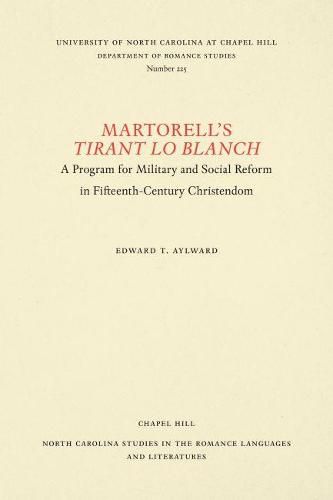 Cover image for Martorell's Tirant Lo Blanch: A Program for Military and Social Reform in Fifteenth-Century Christendom