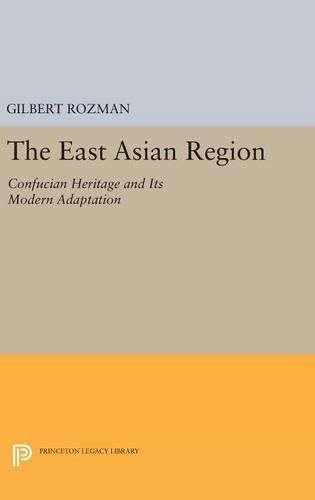 The East Asian Region: Confucian Heritage and Its Modern Adaptation