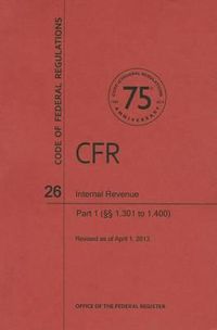 Cover image for Code of Federal Regulations Title 26, Internal Revenue, Parts 1. 3011. 400, 2013