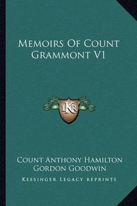 Cover image for Memoirs of Count Grammont V1