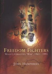 Cover image for Freedom Fighters: Wales's Forgotten War, 1963-1993