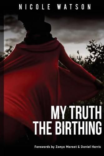 My Truth: The Birthing