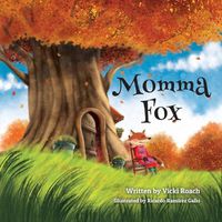 Cover image for Momma Fox: Always There for Her Seven Little Foxes