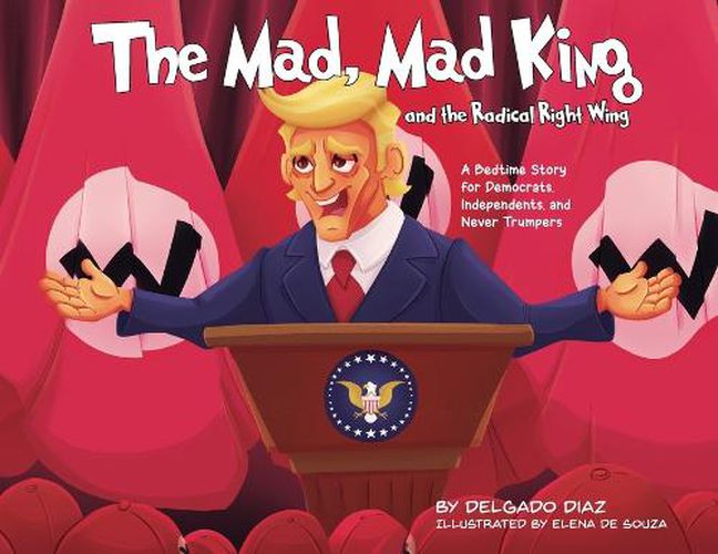 The Mad, Mad King and the Radical Right Wing