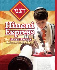 Cover image for Hineni Express: The Fast Track to Hebrew and Prayer