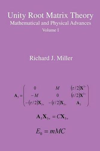 Cover image for Unity Root Matrix Theory: Mathematical and Physical Advances