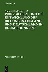 Cover image for Prinz Albert Und Die Entwicklung Der Bildung in England Und Deutschland Im 19. Jahrhundert