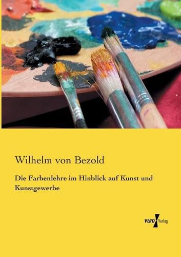 Cover image for Die Farbenlehre im Hinblick auf Kunst und Kunstgewerbe