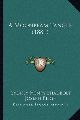 Cover image for A Moonbeam Tangle (1881)