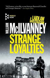 Cover image for Strange Loyalties: A Laidlaw Investigation (Jack Laidlaw Novels Book 3)