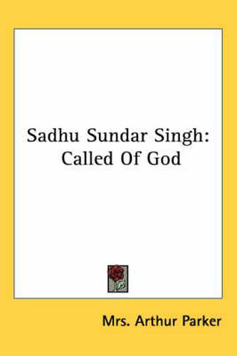 Cover image for Sadhu Sundar Singh: Called of God