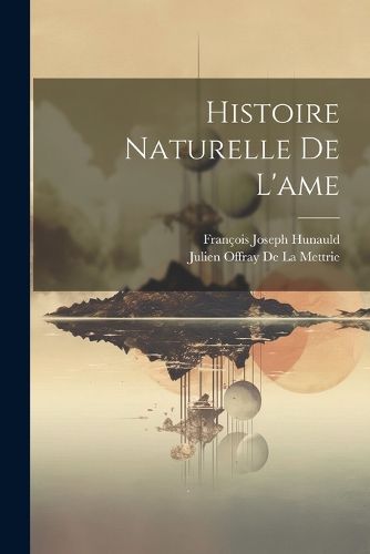 Cover image for Histoire Naturelle De L'ame