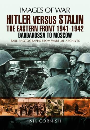 Cover image for Hitler versus Stalin:The Eastern Front 1941 - 1942