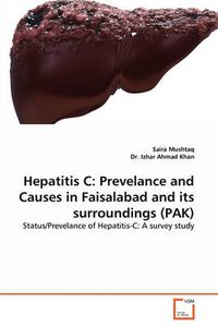 Cover image for Hepatitis C: Prevelance and Causes in Faisalabad and Its Surroundings (PAK)
