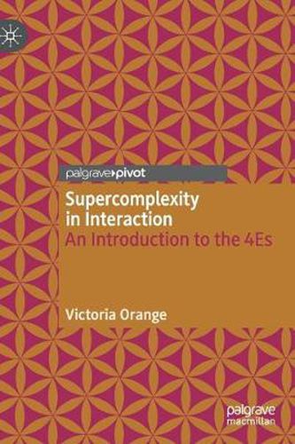 Cover image for Supercomplexity in Interaction: An Introduction to the 4Es