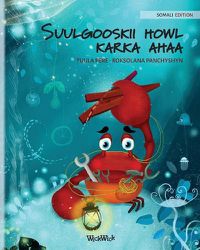 Cover image for Suulgooskii howl karka ahaa (Somali Edition of  The Caring Crab )