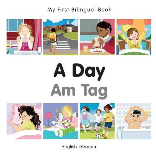 Cover image for My First Bilingual Book -  A Day (English-German)