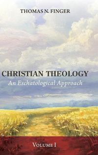 Cover image for Christian Theology, Volume One: An Eschatological Approach