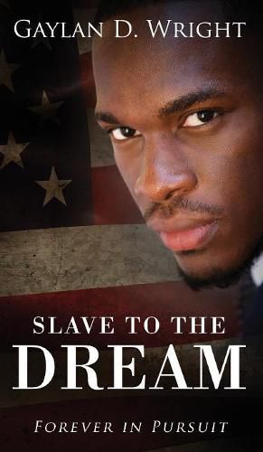 Cover image for Slave to the Dream: Forever in Pursuit