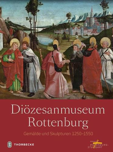 Cover image for Diozesanmuseum Rottenburg: Gemalde Und Skulpturen 1250 - 1550