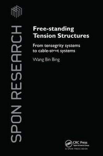 Cover image for Free-Standing Tension Structures: From Tensegrity Systems to Cable-Strut Systems