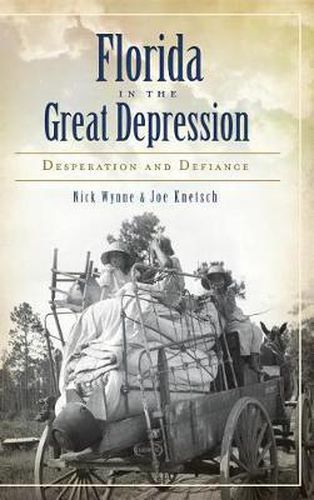 Cover image for Florida in the Great Depression: Desperation and Defiance