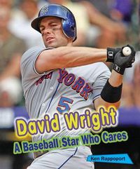 Cover image for David Wright: A Baseball Star Who Cares