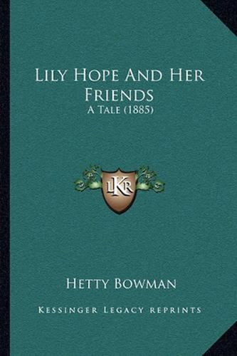 Lily Hope and Her Friends: A Tale (1885)