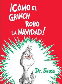 Cover image for !Como el Grinch robo la Navidad! (How the Grinch Stole Christmas Spanish Edition)