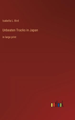 Cover image for Unbeaten Tracks in Japan