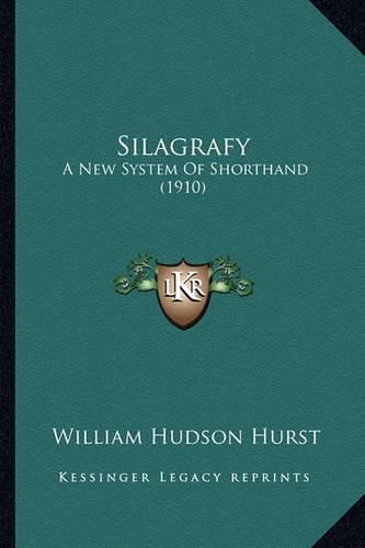 Silagrafy: A New System of Shorthand (1910)