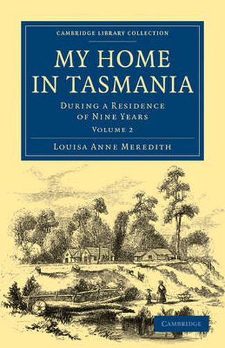 Cover image for My Home in Tasmania: During a Residence of Nine Years