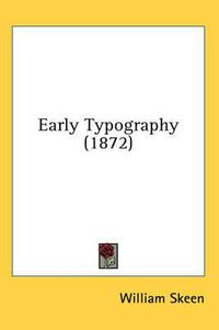 Cover image for Early Typography (1872)