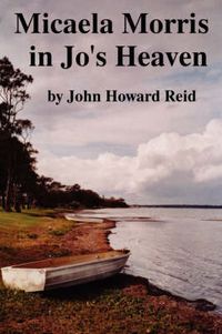 Cover image for Micaela Morris in Jo's Heaven and Other Stories