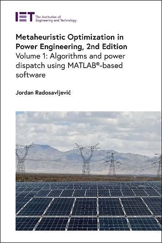 Metaheuristic Optimization in Power Engineering: Volume 1