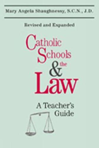 Cover image for Catholic Schools and the Law (Second Edition): A Teacher's Guide