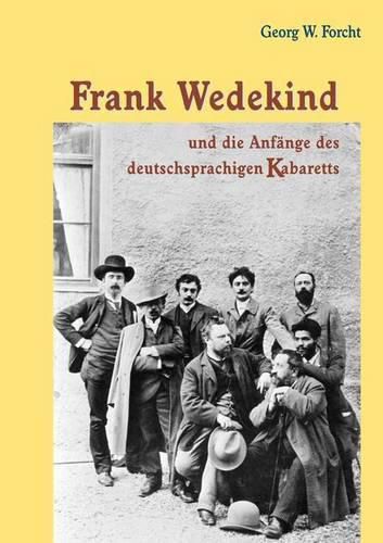 Cover image for Frank Wedekind und die Anfange des deutschsprachigen Kabaretts