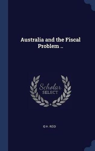 Cover image for Australia and the Fiscal Problem ..