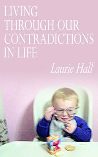 Cover image for Living Through Our Contradictions in Life