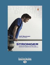 Cover image for Stronger: Fighting Back After the Boston Marathon Bombing